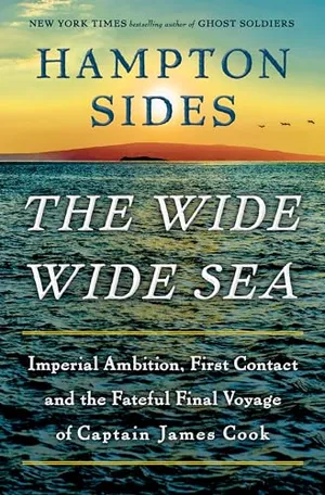 Preview thumbnail for 'The Wide Wide Sea: Imperial Ambition, First Contact and the Fateful Final Voyage of Captain James Cook