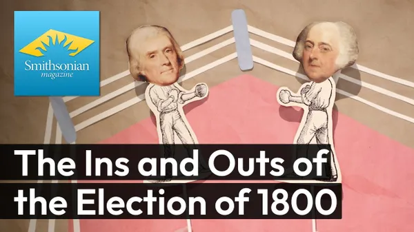 Preview thumbnail for What Really Happened With the Political Mayhem of the Election of 1800?